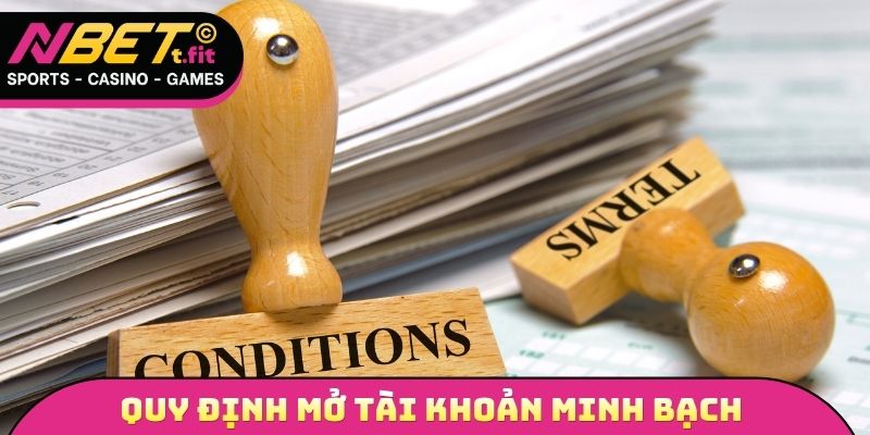 Quy định mở tài khoản đảm bảo tính minh bạch